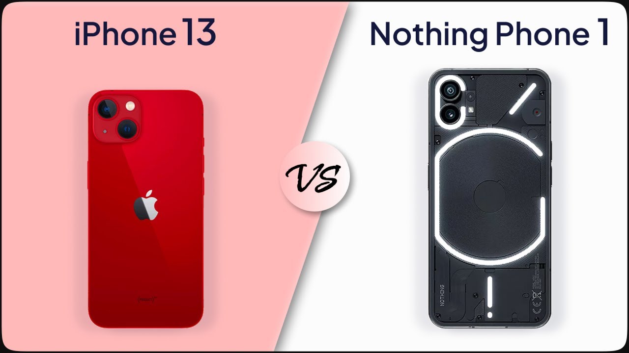 Comparison: iPhone 13 vs Nothing Phone 1 | Mobile Nerd