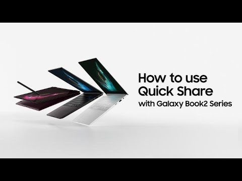 Galaxy Book2 Series: How to use Quick Share | Samsung
