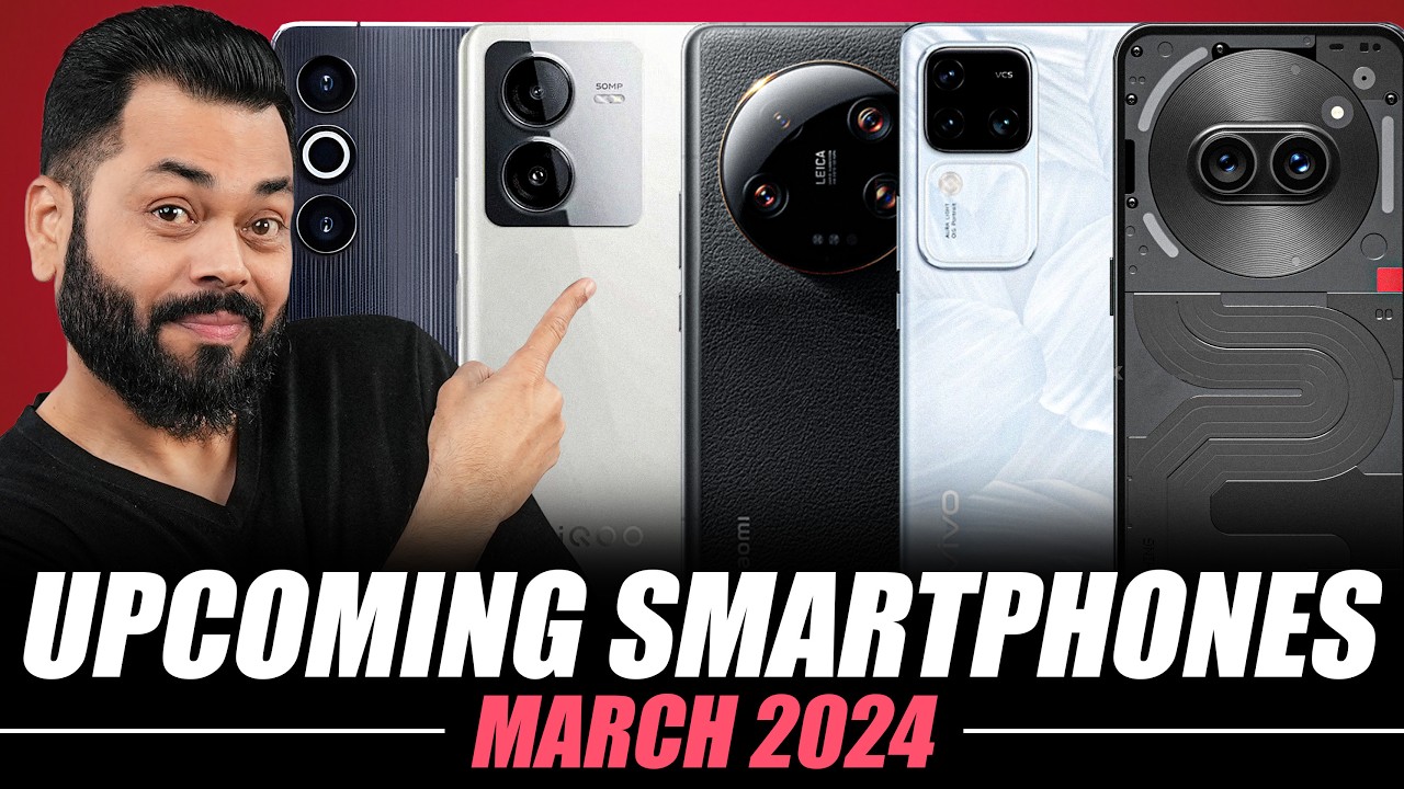 Top 15+ Best Upcoming Mobile Phone Launches ⚡ March 2024