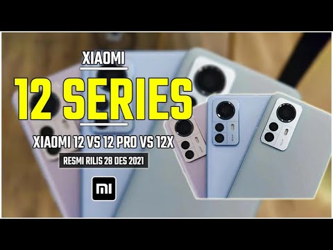 XIAOMI 12 VS 12 PRO VS 12X – APA PERBEDAANNYA?
