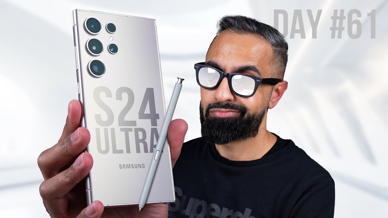 The Truth About The Samsung Galaxy S24 Ultra – 2 Months Later