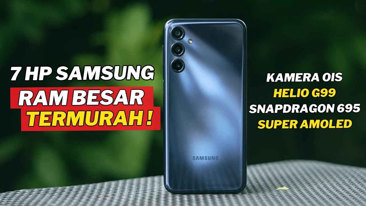 7 HP SAMSUNG RAM 8GB PALING MURAH DI FEBRUARI 2024